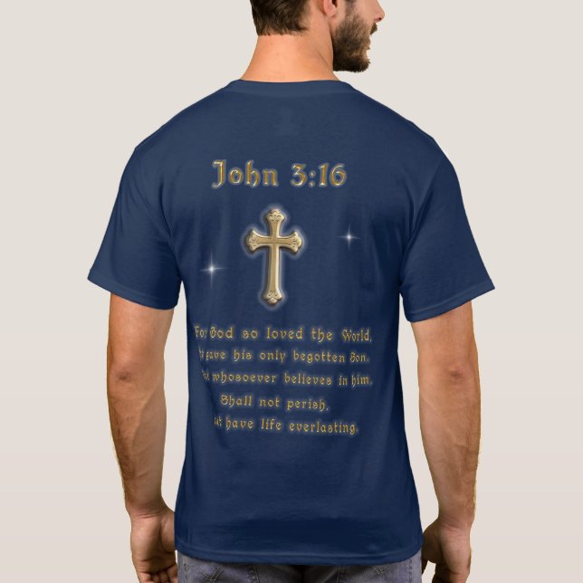 John 3:16 front and back scripture T-Shirt (Back)