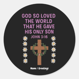 John 3:16 God Gave His Only Son Christian Cross Classic Round Sticker