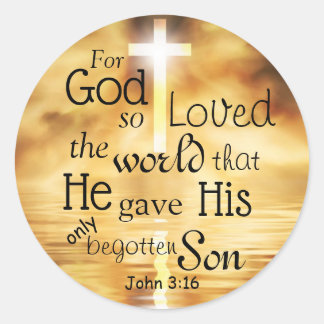 John 3 16 God Loved the World Bible Verse  Classic Round Sticker