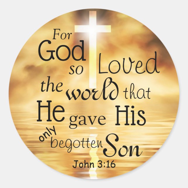 John 3 16 God Loved the World Bible Verse  Classic Round Sticker (Front)