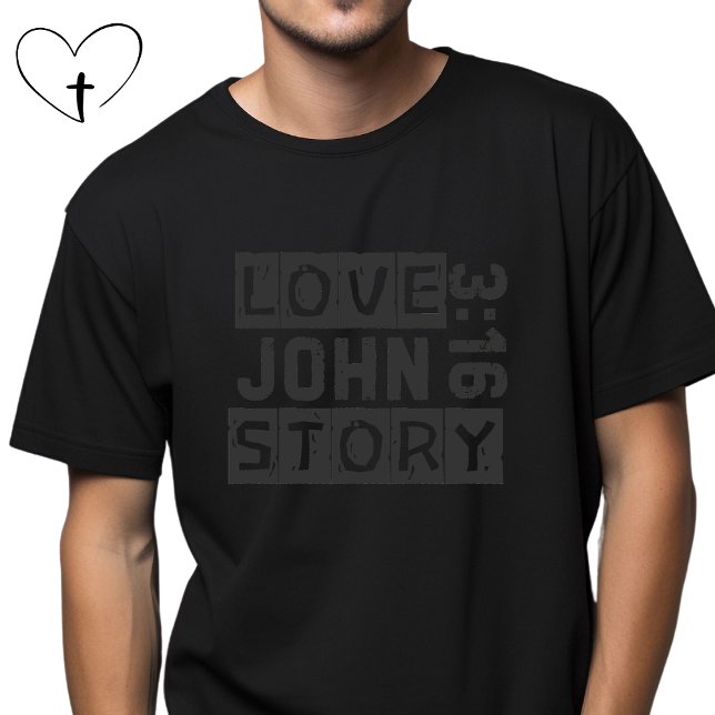 John 3:16 Love Story Bible Quote Grunge Black T-Shirt (Creator Uploaded)