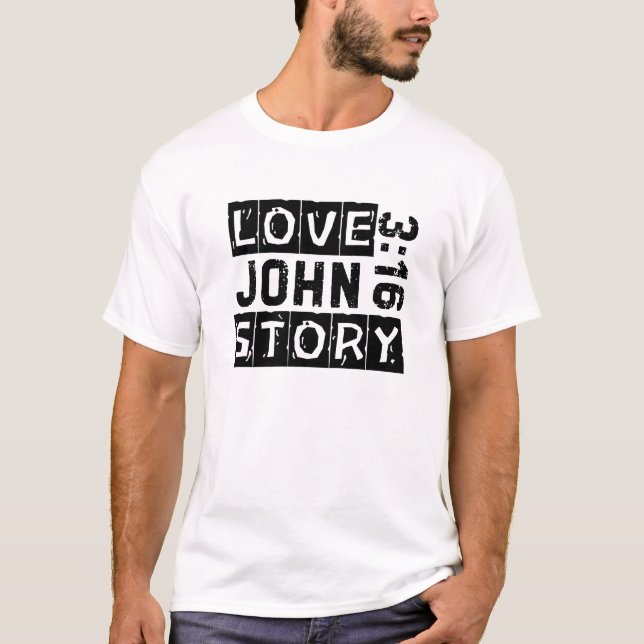 John 3:16 Love Story Bible Quote Grunge Black T-Shirt (Front)