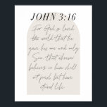 John 3:16 Minimal Boho Beige Arch Script Poster<br><div class="desc">For God so loved the world...  -John 3:16 Minimal Boho Beige Arch Script</div>