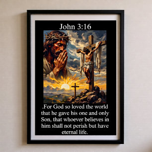 John 3:16 Sunrise Praying Jesus Crown of Thorns Poster