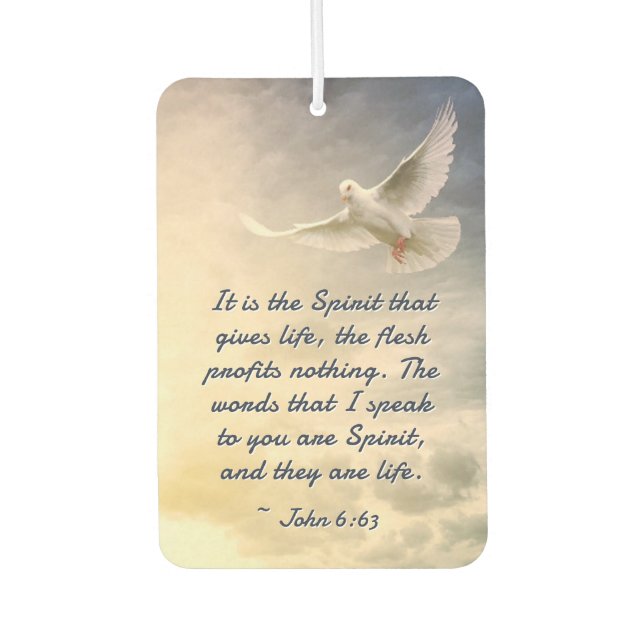 John 6:63 It is the Spirit who gives Life Bible Car Air Freshener (Front)