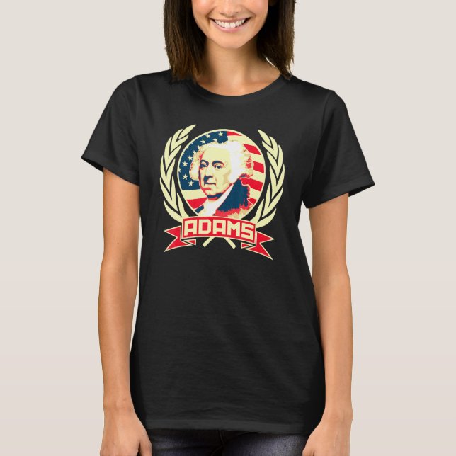John Adams American Propaganda T-Shirt (Front)