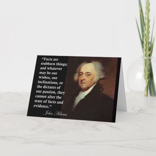 John Adams "Facts are stubborn things" Quote Card (Front)
