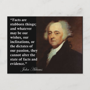 John Adams "Facts are stubborn things" Quote Postcard