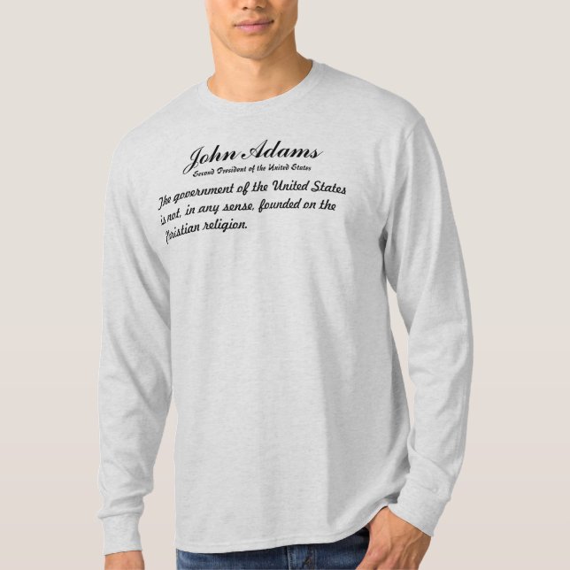 John Adams Quotes T-Shirt (Front)