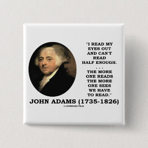 John Adams Read My Eyes Out Can't Read Half Enough 15 Cm Square Badge