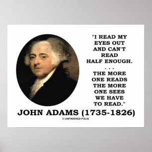 John Adams Read My Eyes Out Can't Read Half Enough Poster