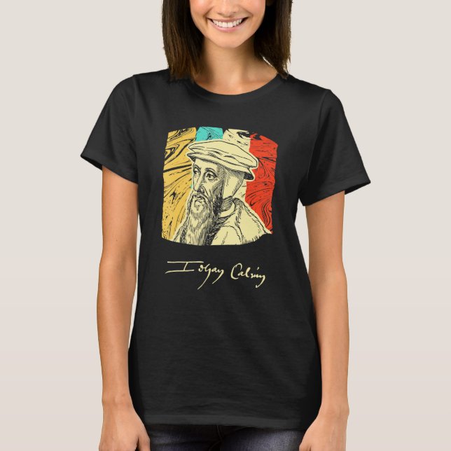 John Calvin Pastor Historical Figure Retro T-Shirt (Front)