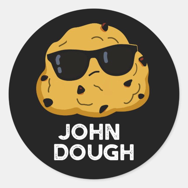 John Dough Funny Baking Pun Dark BG Classic Round Sticker (Front)