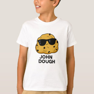 John Dough Funny Baking Pun T-Shirt