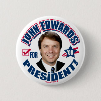 John Edwards for President 2008 Button