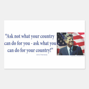 John F Kennedy - Ask Not What your Country Rectangular Sticker
