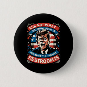 John F. Kennedy Funny Patriotic Toilet Meme 4th Of 6 Cm Round Badge