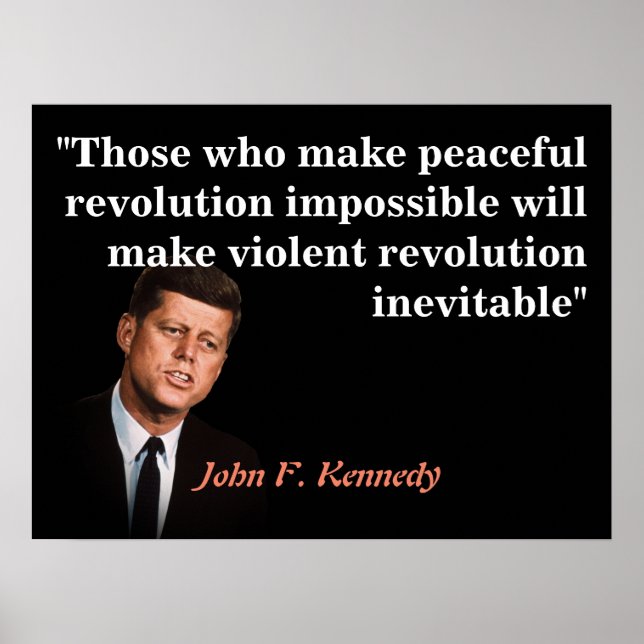 John F. Kennedy Quote on Peaceful Revolution Poster (Front)