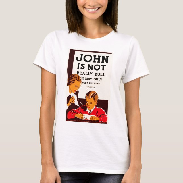 John is Not Really Dull T-Shirt (Front)