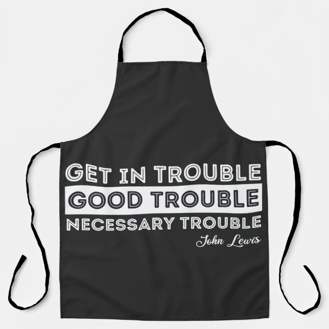 John Lewis - Good Trouble Quote Apron (Front)