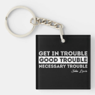 John Lewis - Good Trouble Quote Key Ring