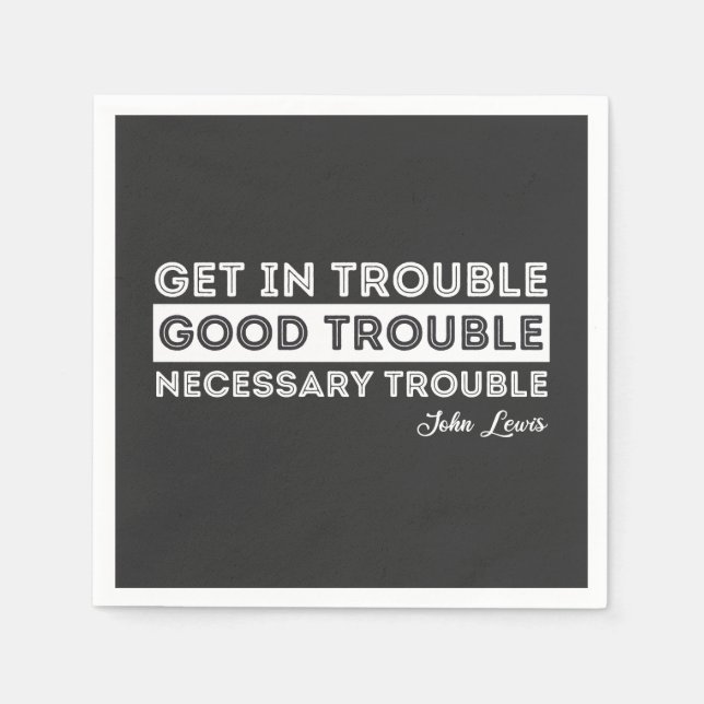 John Lewis - Good Trouble Quote Napkin (Front)