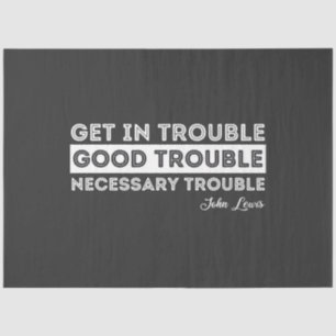 John Lewis - Good Trouble Quote Tissue Paper
