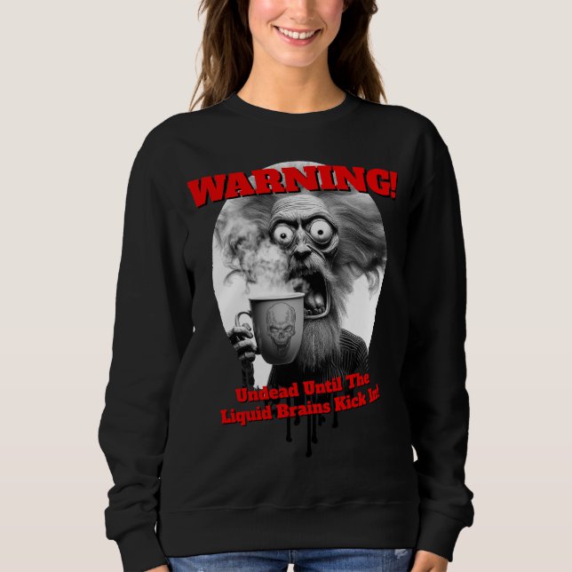 John: Liquid Brain Mornings  Sweatshirt (Front)