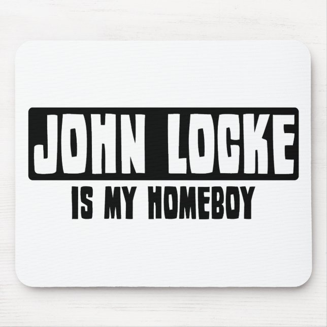 John Locke is my Homeboy Mouse Pad (Front)