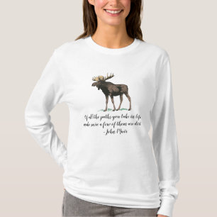 John Muir Quoteable With Moose T-Shirt