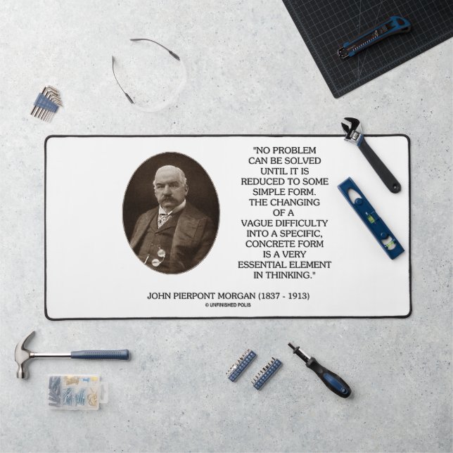 John Pierpont Morgan No Problem Can Be Solved Desk Mat (Workstation)