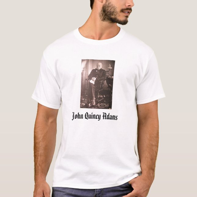 John Quincy Adams T-Shirt (Front)