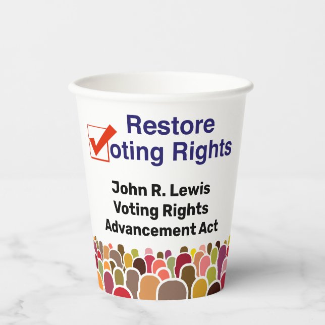 John R. Lewis Voting Rights Advancement Act Paper Cups (Front)