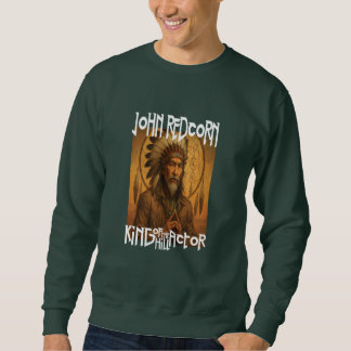 John Redcorn Sweatshirt