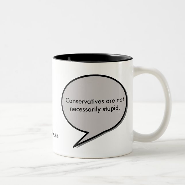 John Stuart Mill Quote stupid people conservatives Two-Tone Coffee Mug (Right)