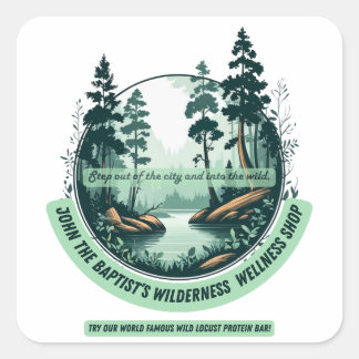 John the Baptist's Wilderness Wellness Shop Square Sticker