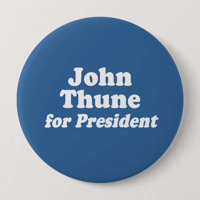 JOHN THUNE FOR PRESIDENT 10 CM ROUND BADGE (Front)