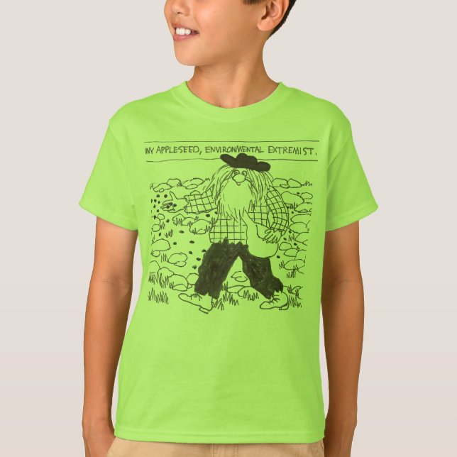 Johnny Appleseed, environmental extremist T-Shirt (Front)