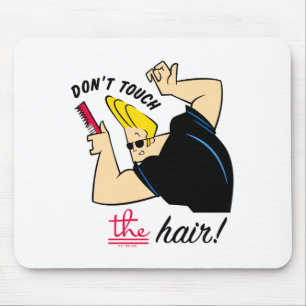 Johnny Bravo Comb Dont Touch The Hair  Mouse Pad