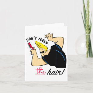 Johnny Bravo Don't Touch The Hair!  Card