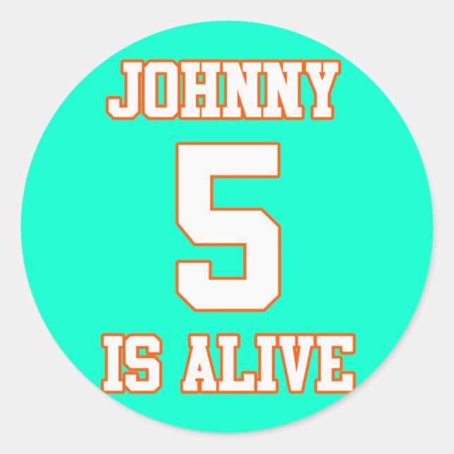 Johnny Five is Alive Classic Round Sticker (Front)