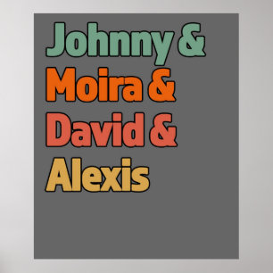 Johnny Moria David Alexis Great Gift for the TV Poster