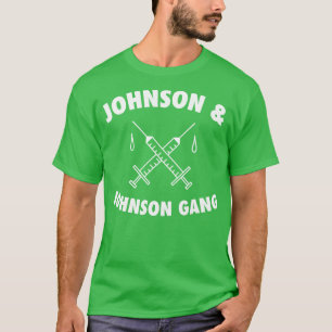 Johnson JJ Gang Funny Vaccine T-Shirt
