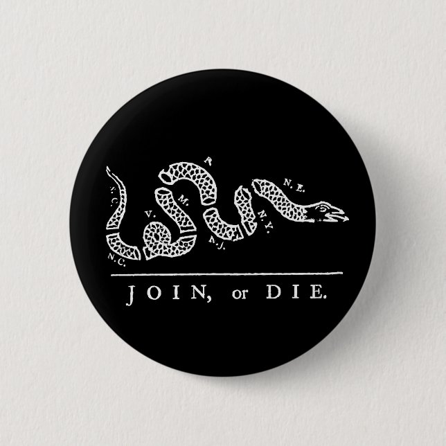 Join or Die 6 Cm Round Badge (Front)