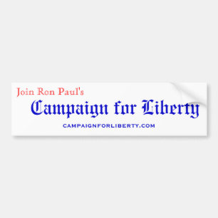 Join Ron Paul's Campaign for Liberty campaign... Bumper Sticker