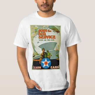 Join The Air Service ~ Give 'Er The Gun T-Shirt