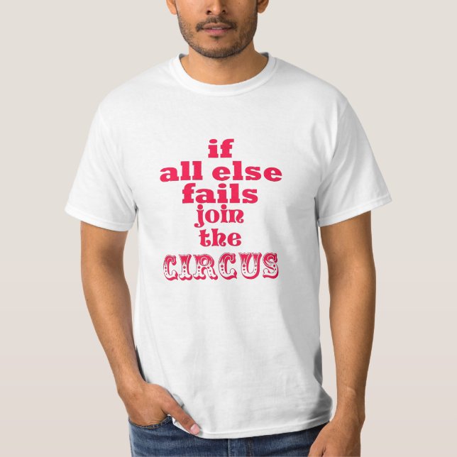 JOIN THE CIRCUS, FUNNY QUOTE, T-shirt (Front)