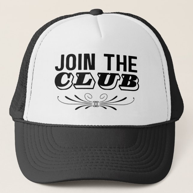 Join The Club Trucker Hat (Front)