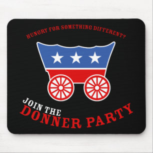 Join the Donner Party Mousepad