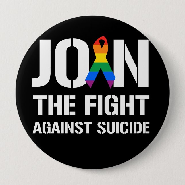 Join the fight against LGBT suicide 10 Cm Round Badge (Front)